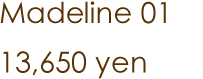 Madeline 01 <br />13,650 yen